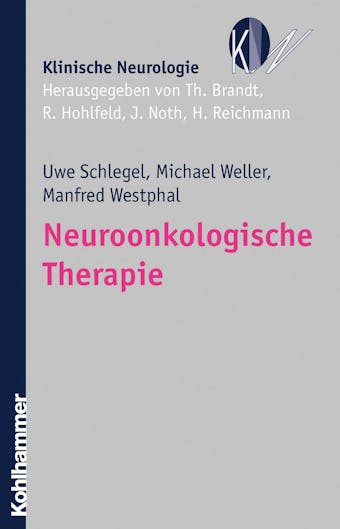 Neuroonkologische Therapie - Michael Weller, Manfred Westphal, Uwe Schlegel