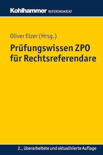 PrÃ¼fungswissen ZPO fÃ¼r Rechtsreferendare - Oliver Elzer