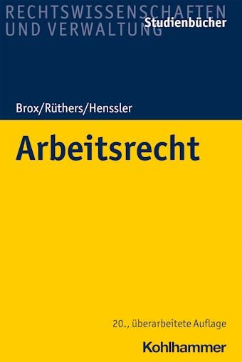 Arbeitsrecht - Bernd Rüthers, Hans Brox, Martin Henssler