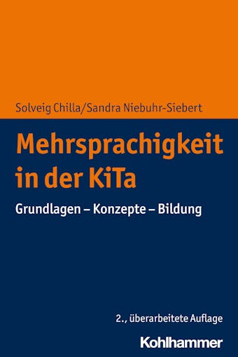 Mehrsprachigkeit in der KiTa: Grundlagen - Konzepte - Bildung - undefined