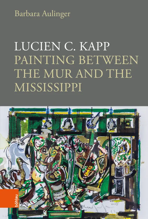 Lucien C. Kapp : Painting between the Mur and the Mississippi