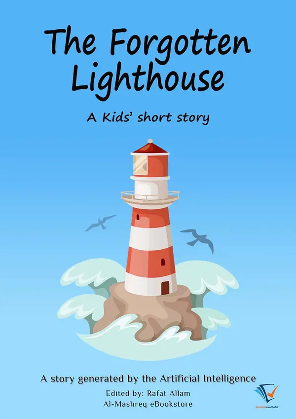 The Forgotten Lighthouse : AI Kids' Stories