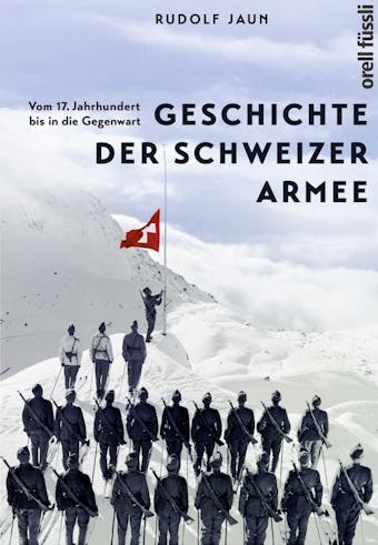 Geschichte der Schweizer Armee - Rudolf Jaun