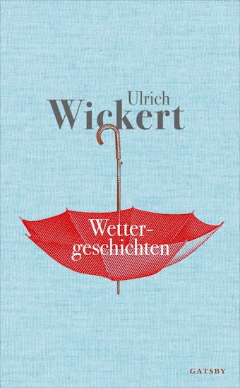 Wettergeschichten - Ulrich Wickert