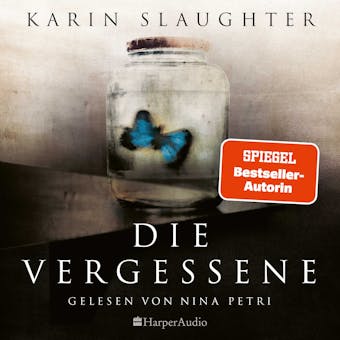 Die Vergessene (ungekürzt): Thriller - Karin Slaughter