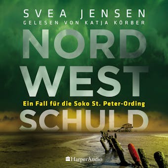 Nordwestschuld (ungekÃ¼rzt) - Svea Jensen