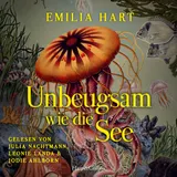 Cover von Unbeugsam wie die See : Roman | Sunday Times Bestseller | Familiensaga über vier Schwestern, Liebe, Verlust und die Magie des Meeres | Von der Erfolgsautorin von »Die Unbändigen« | Australienroman