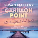 Cover von Carillon Point – Wo das Glück dich findet : Roman | Über die Kraft weiblicher Freundschaft | Was bedeutet es, eine Familie zu sein?