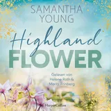 Cover von Highland Flower : Roman | Gefühl- und Spice-Garantie | Wer die Adairs mochte, wird die Highland-Reihe lieben