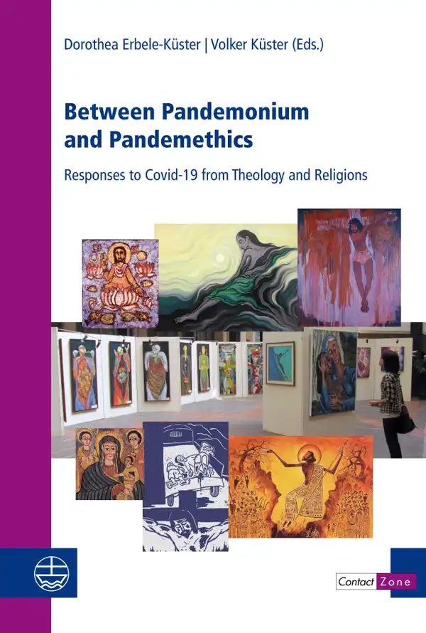 Between Pandemonium and Pandemethics : Responses to Covid-19 from Theology and Religions