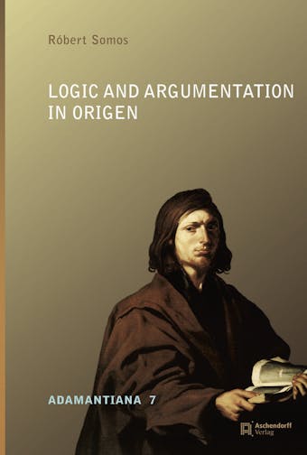 Logic and Argumentation in Origen - undefined