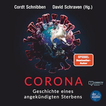 Corona: Geschichte eines angekündigten Sterbens - Cordt Schnibben (Hg.), David Schraven (Hg.)
