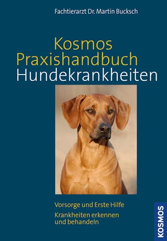 Praxishandbuch Hundekrankheiten - Martin Bucksch