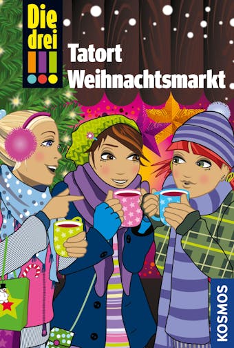 Die drei !!!, Tatort Weihnachtsmarkt (drei Ausrufezeichen) - Maja von Vogel, Henriette Wich