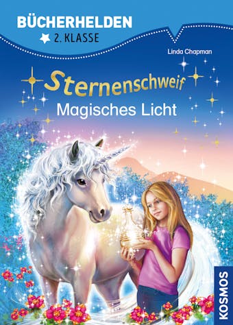 Sternenschweif, Bücherhelden 2. Klasse, Magisches Licht - Linda Chapman