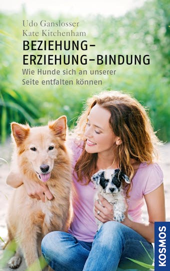 Beziehung - Erziehung - Bindung - Udo Gansloßer, Kate Kitchenham
