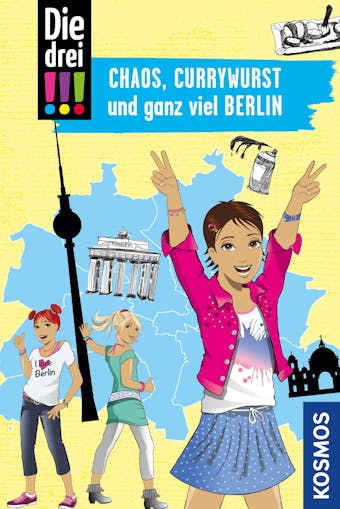 Die drei !!!, Chaos, Currywurst und ganz viel Berlin (drei Ausrufezeichen) - Kirsten Vogel