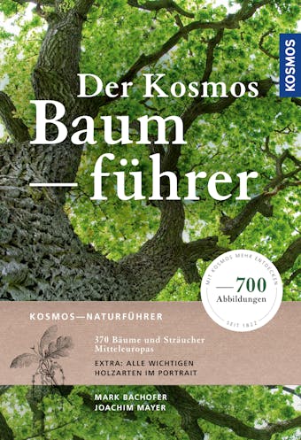 Der Kosmos-BaumfÃ¼hrer - Joachim Mayer, Mark Dr. Bachofer