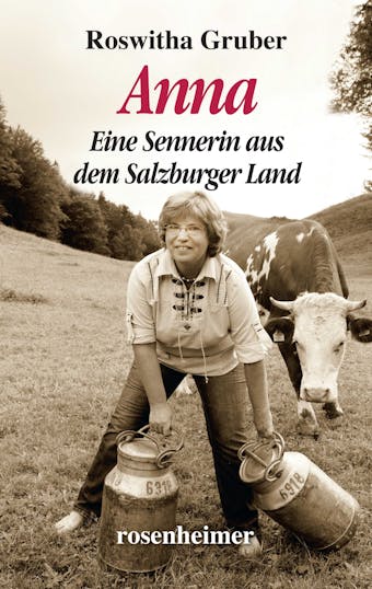 Anna - Eine Sennerin aus dem Salzburger Land - undefined