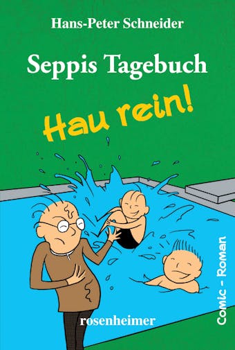 Seppis Tagebuch - Hau rein!: Ein Comic-Roman Band 5 - Hans-Peter Schneider