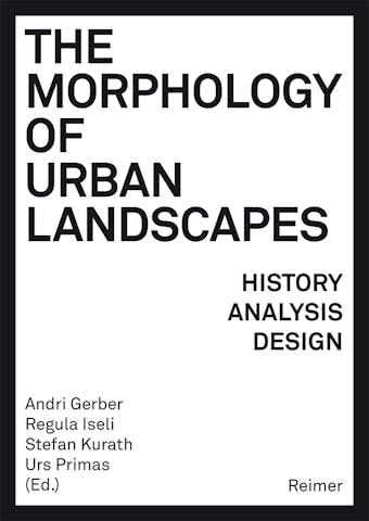 The Morphology of Urban Landscapes - undefined