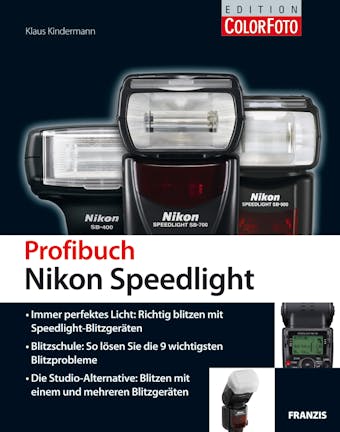 Profibuch Nikon Speedlight: Blitzschule: So lösen Sie die 9 wichtigsten Blitzprobleme - undefined