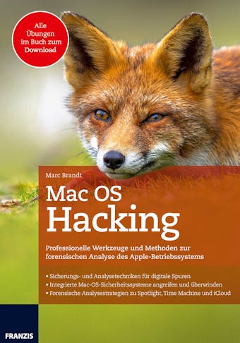 Mac OS Hacking: Professionelle Werkzeuge und Methoden zur forensischen Analyse des Apple-Betriebssystems - undefined