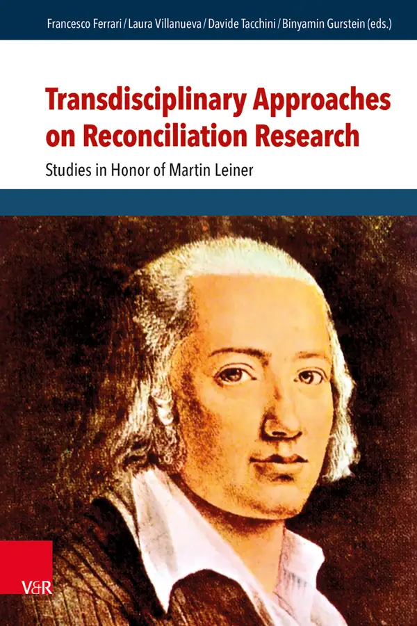 Transdisciplinary Approaches on Reconciliation Research : Studies in Honor of Martin Leiner