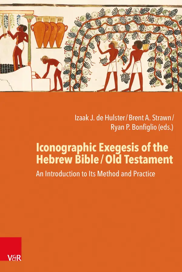 Iconographic Exegesis of the Hebrew Bible / Old Testament : An Introduction to Its Method and Practice