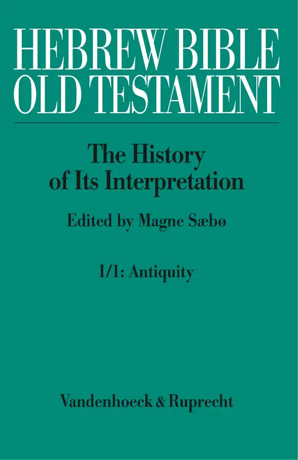 Hebrew Bible / Old Testament. I: From the Beginnings to the Middle Ages (Until 1300). Part 1: Antiquity : Part 1: Antiquity