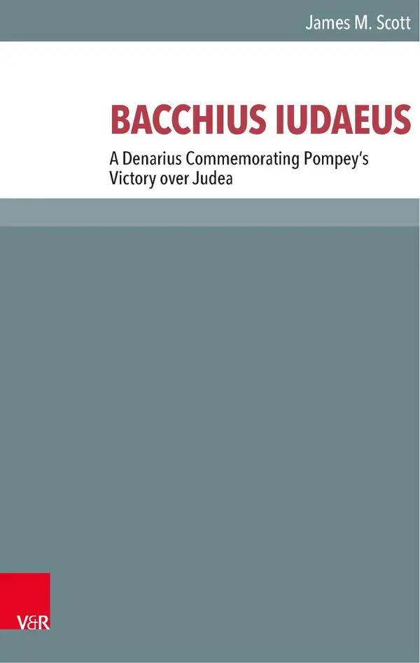 BACCHIUS IUDAEUS : A Denarius Commemorating Pompey's Victory over Judea