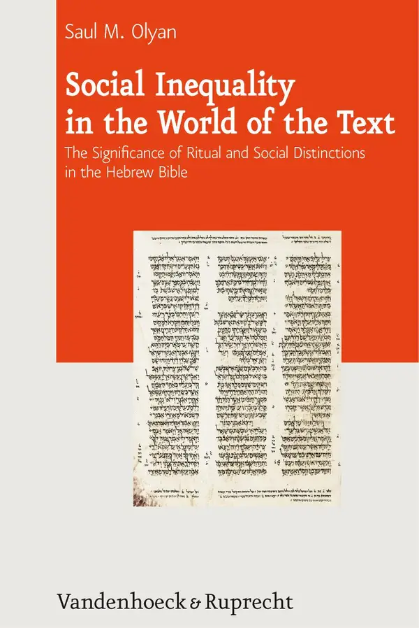 Social Inequality in the World of the Text : The Significance of Ritual and Social Distinctions in the Hebrew Bible