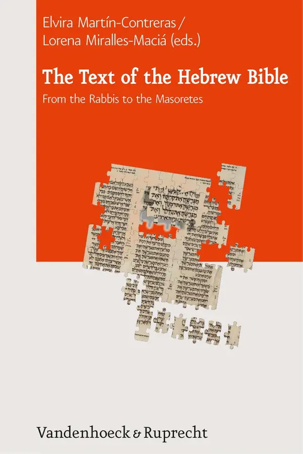 The Text of the Hebrew Bible : From the Rabbis to the Masoretes