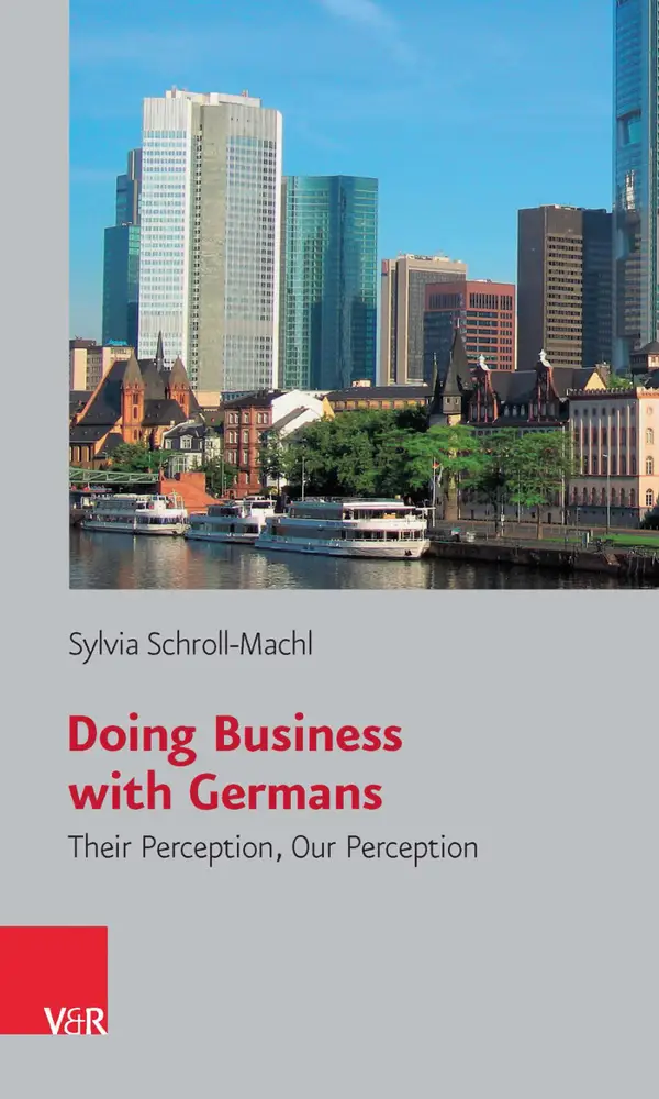 Doing Business with Germans : Their Perception, Our Perception