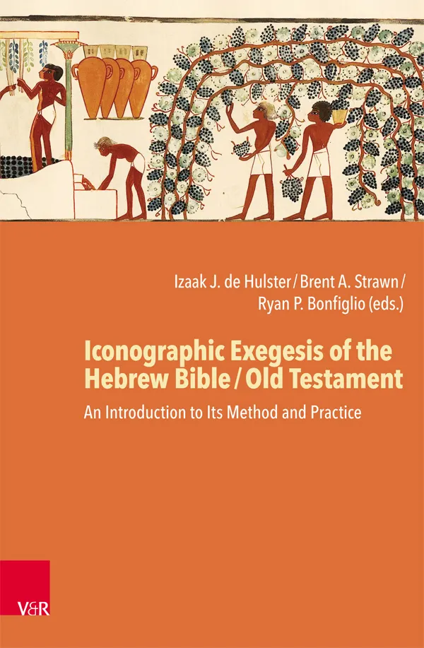 Iconographic Exegesis of the Hebrew Bible / Old Testament : An Introduction to Its Method and Practice