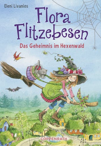 Flora Flitzebesen - Band 1: Das Geheimnis im Hexenwald - undefined