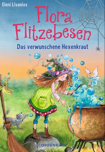 Flora Flitzebesen - Band 3: Das verwunschene Hexenkraut