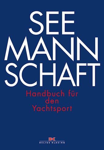 Seemannschaft: Handbuch für den Yachtsport - 