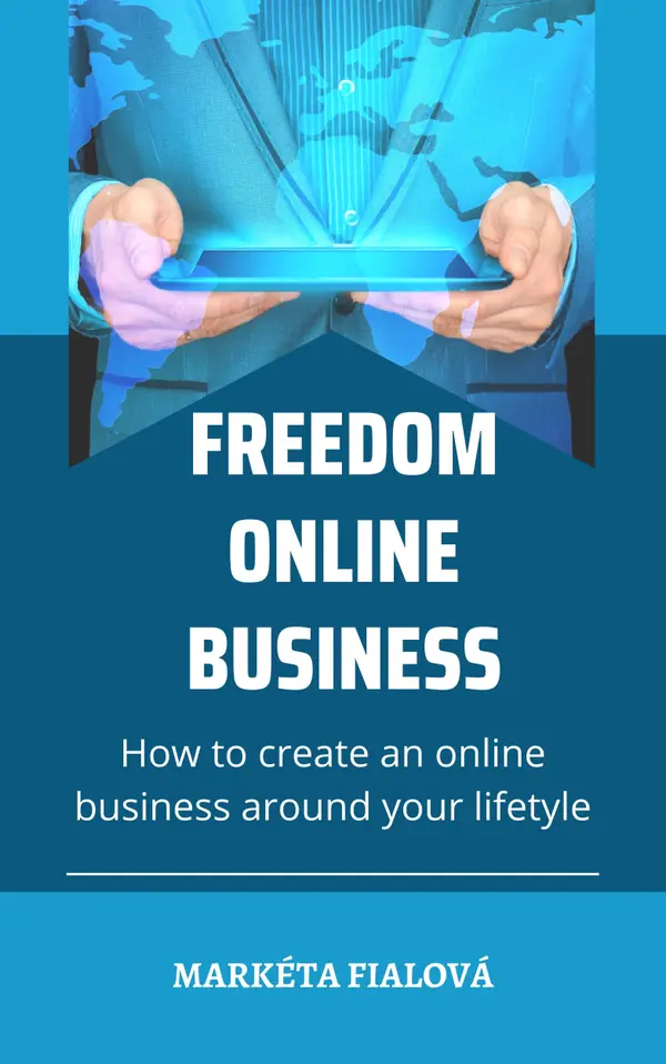 Freedom online business : How to create an online business around your lifetyle