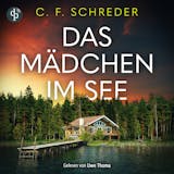 Cover von Das Mädchen im See | Thriller Hörbuch : Manche Geheimnisse bleiben nicht für immer verborgen …