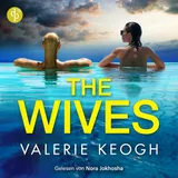 Cover von The Wives | Destination Thriller Hörbuch : Beste Freundinnen, perfekte Ehen und ein tödlich schöner Urlaub …
