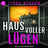 Cover von Haus voller Lügen : Dieses Haus ist kein Zuhause. Es ist eine Falle. Ein spannendes Domestic Thriller Hörbuch über eine Nachbarschaft voller Geheimnisse