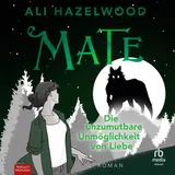 Cover von Mate – Die unzumutbare Unmöglichkeit von Liebe : Roman