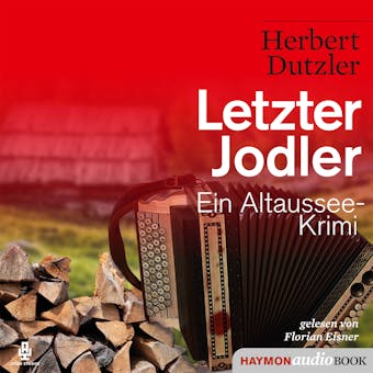 Letzter Jodler: Ein Altaussee-Krimi - Herbert Dutzler