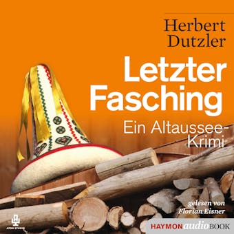 Letzter Fasching: Ein Altaussee-Krimi
