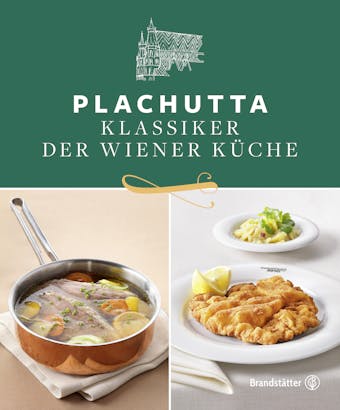 Plachutta: Klassiker der Wiener KÃ¼che - Ewald Plachutta, Mario Plachutta
