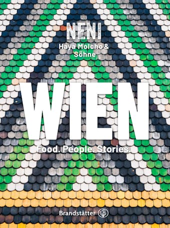 Wien by NENI: Food. People. Stories - undefined