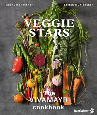 Veggie Stars: The VIVAMAYR Cookbook - undefined