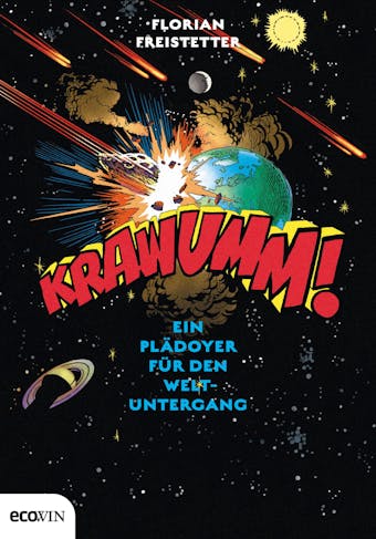 Krawumm!: Ein Plädoyer für den Weltuntergang - Florian Freistetter