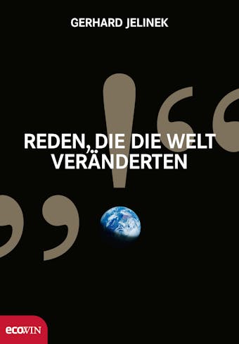 Reden, die die Welt verÃ¤nderten - Gerhard Jelinek